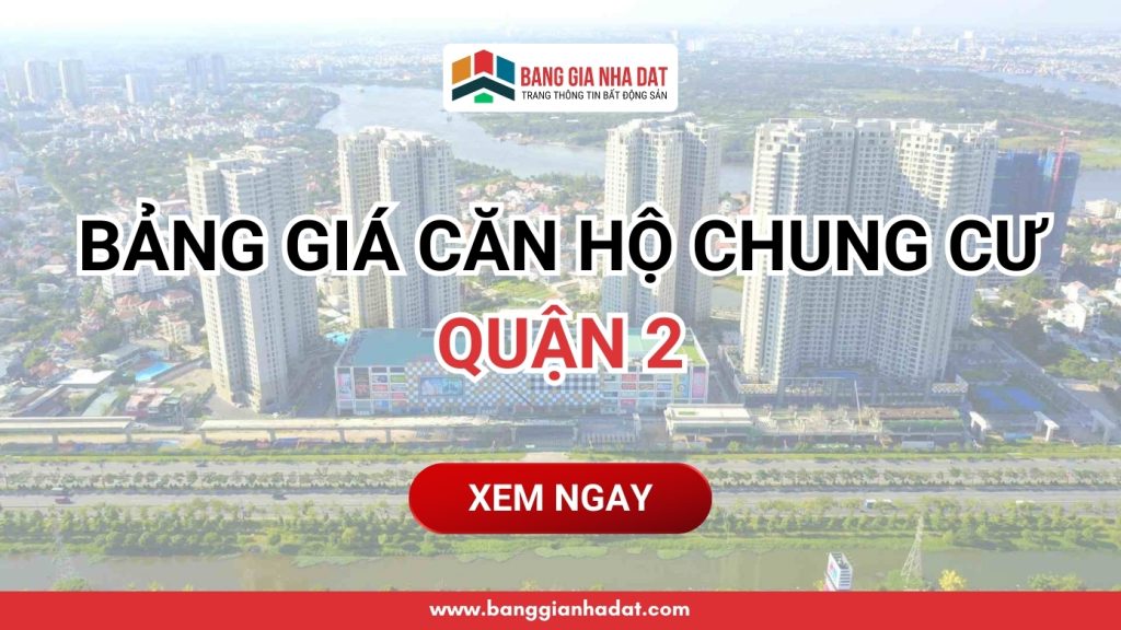 bang gia can ho chung cu quan 2 moi nhat