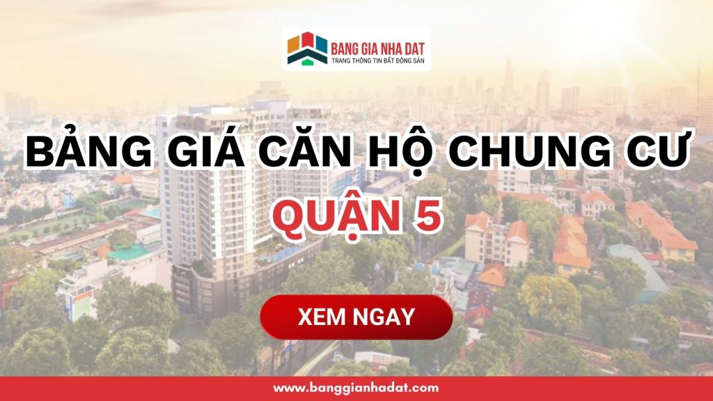 bang gia can ho chung cu quan 5 moi nhat