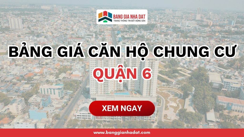 bang gia can ho chung cu quan 6 moi nhat