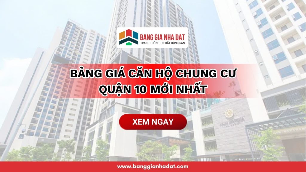bang gia can ho chung cu quan 10 moi nhat
