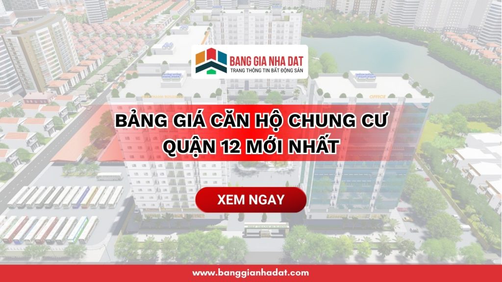 bang gia can ho chung cu quan 12 moi nhat
